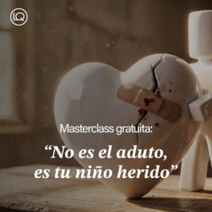 Masterclass: no es el adulto, es tu niño herido